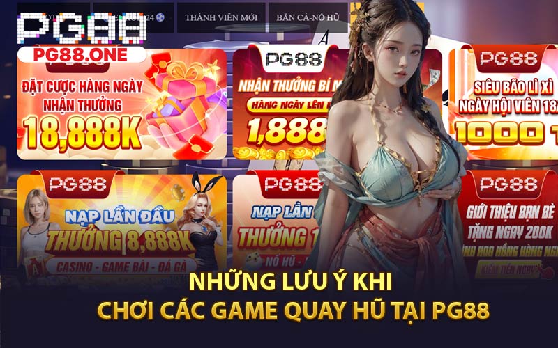 Những Lưu Ý Khi Chơi Các Game Quay Hũ Tại PG88