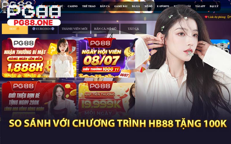 So Sánh Với Chương Trình hb88 Tặng 100k