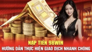 Nạp Tiền 98Win