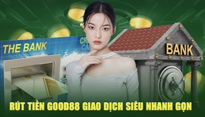 Rút tiền Good88