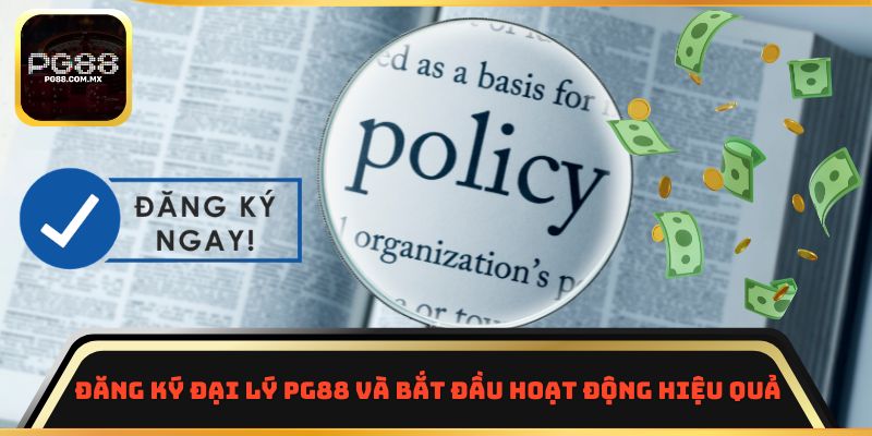 Đăng ký đại lý PG88 và bắt đầu hoạt động hiệu quả