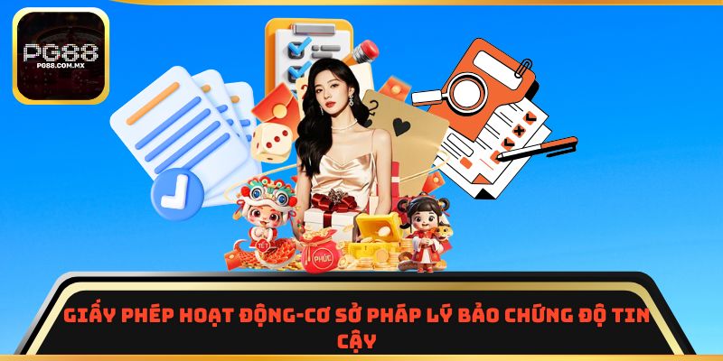 Giấy phép hoạt động-Cơ sở pháp lý bảo chứng độ tin cậy