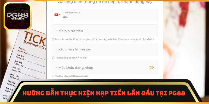 Hướng dẫn thực hiện nạp tiền lần đầu tại PG88 