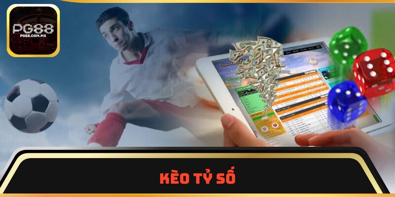 Kèo tỷ số