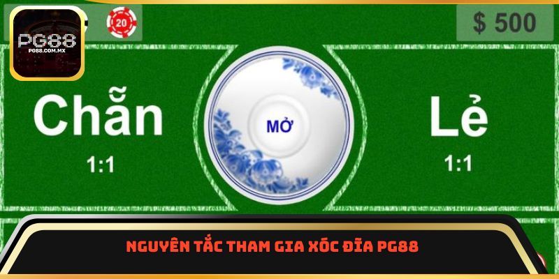 Nguyên tắc tham gia xóc đĩa PG88
