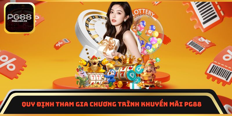Quy định tham gia chương trình khuyến mãi PG88