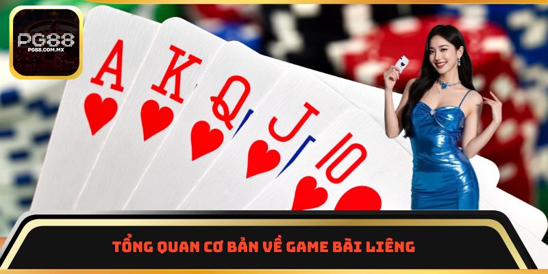 Tổng quan cơ bản về game bài Liêng